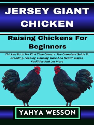 cover image of JERSEY GIANT CHICKEN Raising Chickens For Beginners